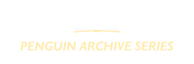 PENGUIN ARCHIVE SERIES
