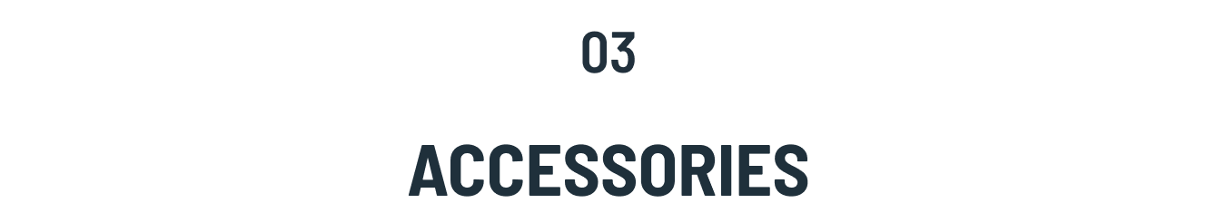 03 ACCESSORIES