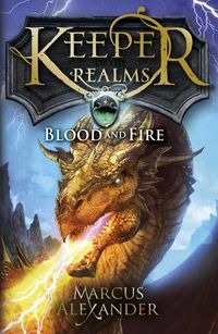 Keeper of the Realms  Blood and Fire (Book 3)