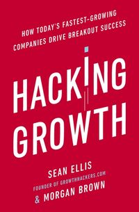[eBook] Hacking Growth  How Today's Fastest-Growing Companies Drive Breakout Success