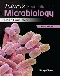 Talaro's Foundations in Microbiology: Basic Principles