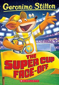 Super Cup Face-Off : Geronimo Stilton 81