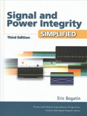 Signal and Power Integrity - Simplified | Bogatin, Eric