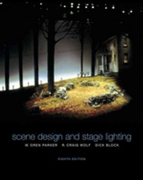 Scene Design and Stage Lighting, 8/e | Parker, W. Oren/ Wolf
