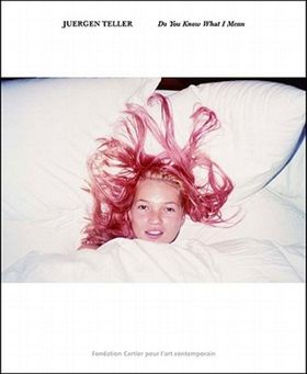 Jurgen Teller : Do You Know What I Mean | Teller, Juergen - 교보문고