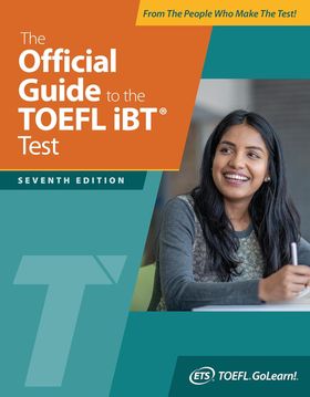 The Official Guide to the TOEFL IBT Test, Seventh Edition | ETS