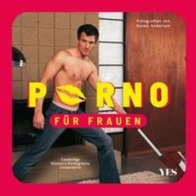 Porno fuer Frauen | Cambridge Women's Pornography Cooperative ...