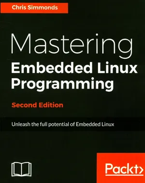 Mastering Embedded Linux Programming | Simmonds, Chris - 교보문고