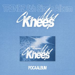 ON MY KNEES [싱글 6집] [POCAALBUM VER]