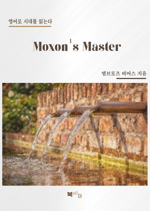 Moxon''s Master