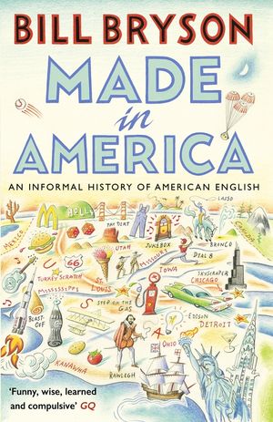 Made In America  An Informal History of American English