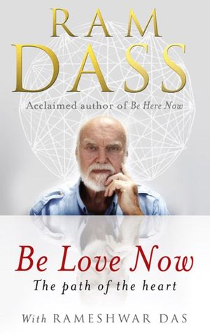 [eBook] Be Love Now  The Path of the Heart