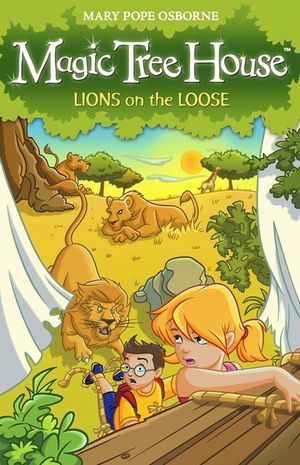 Magic Tree House 11  Lions on the Loose