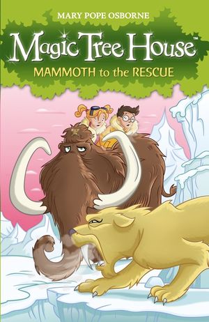 Magic Tree House 7  Mammoth to the Rescue