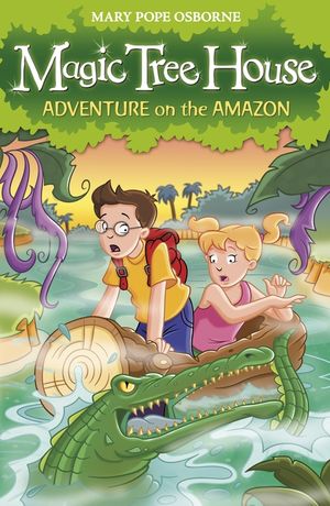 Magic Tree House 6  Adventure on the Amazon