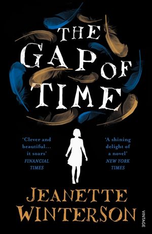 The Gap of Time  The Winter  s Tale Retold (Hogarth Shakespeare)