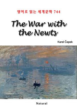 The War with the Newts (영어로 읽는 세계문학 744)