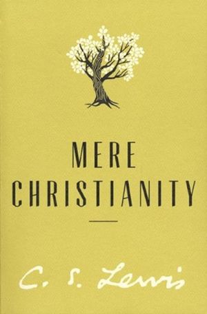 Mere Christianity ( C.S. Lewis Signature Classics )