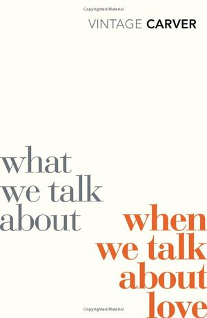 What We Talk about When We Talk about Love