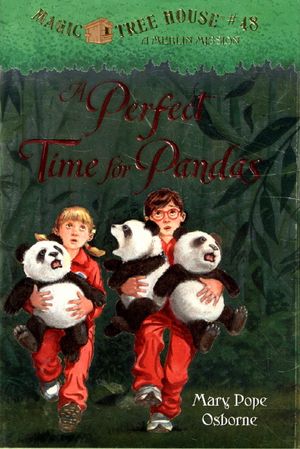 Magic Tree House. 48: Perfect Time for Pandas