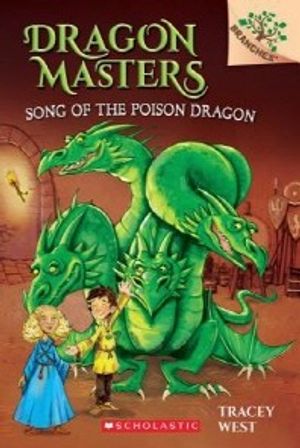Dragon Masters #5: Song of the Poison Dragon