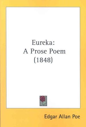 Eureka : A Prose Poem