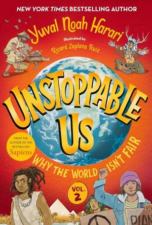 Unstoppable Us Volume 2 : Why the World Isn't Fair