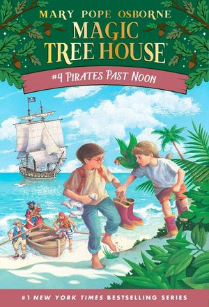 Magic Tree House 4: Pirates Past Noon