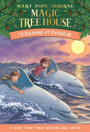 Magic Tree House 9: Dolphins at Daybreak