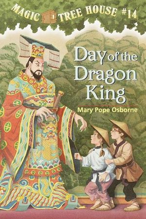 Magic Tree House 14: Day of the Dragon
