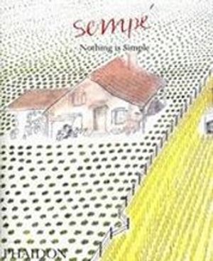 Sempe : Nothing Is Simple