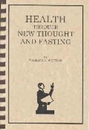 Health Through New Thought and Fasting