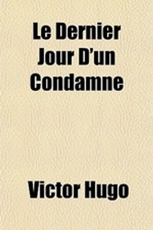 Le Dernier Jour D'Un Condamn