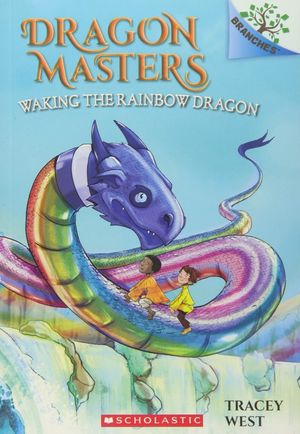 Dragon Masters #10:Waking the Rainbow Dragon