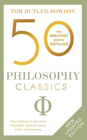 50 Philosophy Classics (Revised Edition)