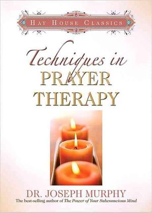 Techniques in Prayer Therapy