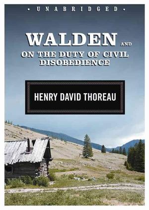 Walden and on the Duty of Civil Disobedience