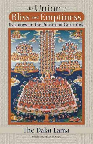 Union of Bliss and Emptiness : Teachings on the Practice of Guru Yoga
