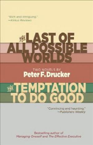 The Last of All Possible Worlds and the Temptation to Do Good