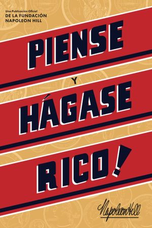 Piense Y Hagase Rico! (Think and Grow Rich)