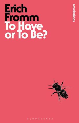 To Have or to Be? (Bloomsbury Revelations)