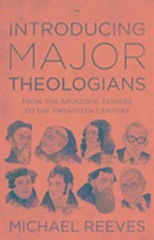 Introducing Major Theologians