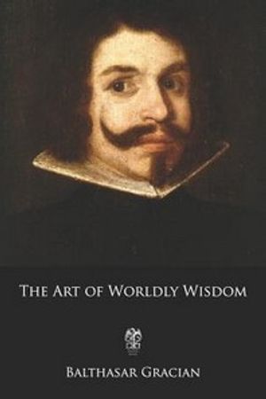 The Art of Worldly Wisdom