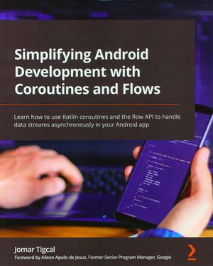 Simplifying Android Development with Coroutines and Flows