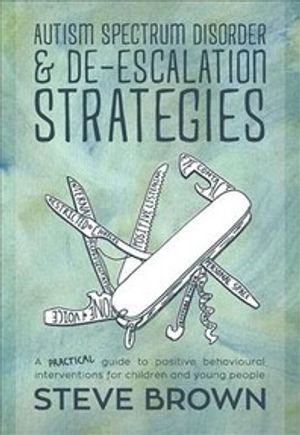 Autism Spectrum Disorder and de-Escalation Strategies