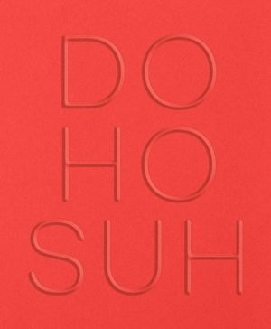 Do Ho Suh: Walk the House