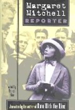 Margaret Mitchell : Reporter