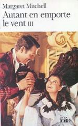 Autant en Emporte le Vent, Tome 3