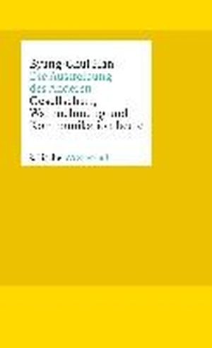 Die Austreibung des Anderen: Gesellschaft, Wahrnehmung und Kommunikation heute