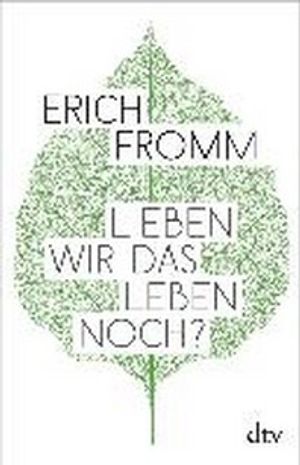 Lieben wir das Leben noch?